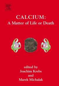 Calcium: A Matter of Life or Death