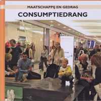 Maatschappij en gedrag  -  Consumptiedrang Consumptiedrang