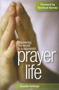 Discovering the Secret to a Successful Prayer Life