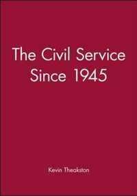 The Civil Service Since 1945