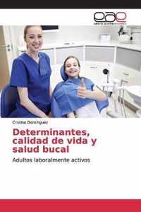 Determinantes, calidad de vida y salud bucal