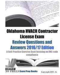 Oklahoma HVACR Contractor License Exam Review Questions and Answers 2016/17 Edition