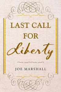 Last Call For Liberty