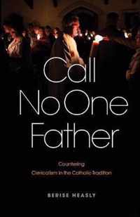 Call No One Father