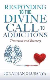 Responding to the Divine Call to Addictions