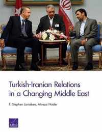 Turkish-Iranian Relations in a Changing Middle East