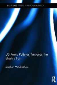 Us Arms Policies Towards The Shah'S Iran