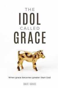 The Idol Called Grace