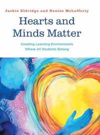 Hearts and Minds Matter, Creating Learning Environments Where All Students Belon