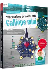 Der kleine Hacker: Programmieren lernen mit dem Calliope mini