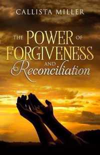 The Power of Forgiveness and Reconciliation