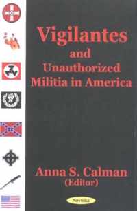 Vigilantes & Unauthorized Militia in America