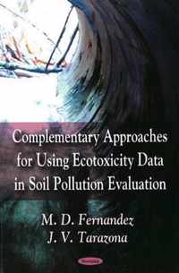 Complementary Approaches for Using Ecotoxicity Data in Soil Pollution Evaluation