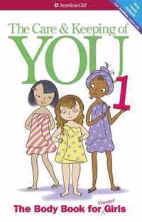 The Care and Keeping of You : The Body Book for Younger Girls