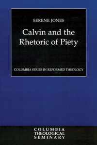 Calvin and the Rhetoric of Piety