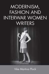 Modernism, Fashion and Interwar Women Writers