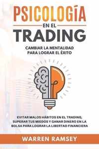 PSICOLOGIA EN EL TRADING Cambiar La Mentalidad Para Lograr El Exito