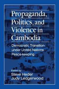 Propaganda, Politics, and Violence in Cambodia