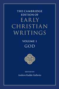 The Cambridge Edition of Early Christian Writings: Volume 1, God