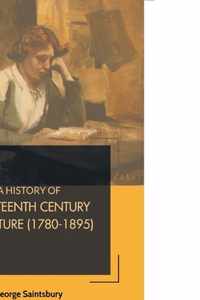 A History of Nineteenth Century Literature (1780-1895)