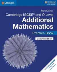 Cambridge IGCSE (TM) and O Level Additional Mathematics Practice Book