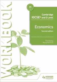 Cambridge IGCSE and O Level Economics Workbook 2nd edition