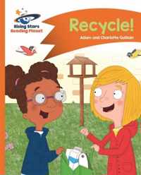 Reading Planet - Recycle! - Orange