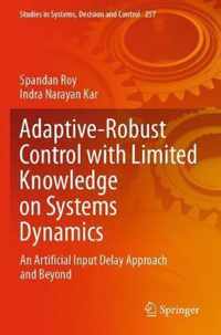 Adaptive Robust Control with Limited Knowledge on Systems Dynamics