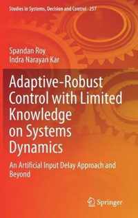 Adaptive Robust Control with Limited Knowledge on Systems Dynamics
