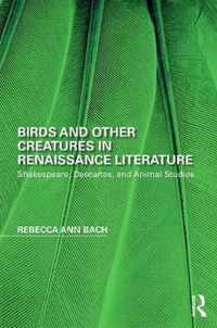 Birds and Other Creatures in Renaissance Literature