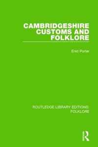 Cambridgeshire Customs and Folklore (Rle Folklore)