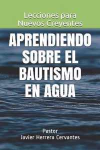 Aprendiendo sobre el Bautismo en Agua