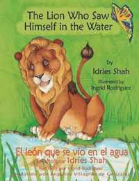 The Lion Who Saw Himself in the Water -- El Leon Que Se Vio En El Agua