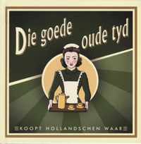 Die goede oude tyd (groene editie)