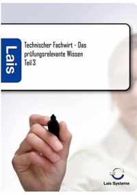 Technischer Fachwirt - Das prufungsrelevante Wissen