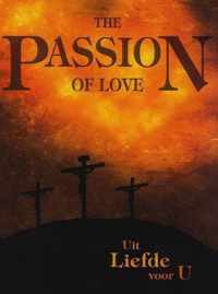 The passion of love, uit liefde voor U