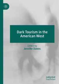 Dark Tourism in the American West