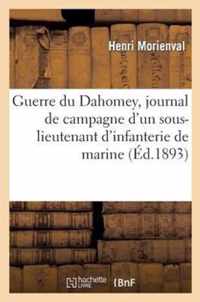 Guerre Du Dahomey, Journal de Campagne d'Un Sous-Lieutenant d'Infanterie de Marine
