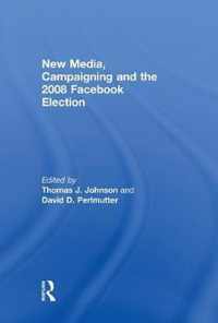 New Media, Campaigning and the 2008 Facebook Election