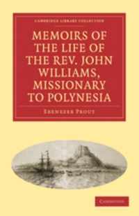 Memoirs of the Life of the Rev. John Williams