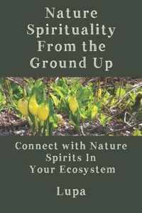 Nature Spirituality From the Ground Up