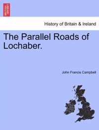 The Parallel Roads of Lochaber.