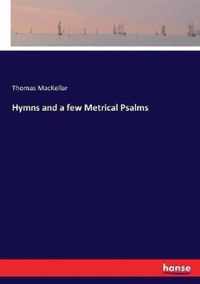 Hymns and a few Metrical Psalms