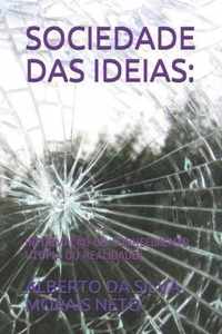 Sociedade Das Ideias: Informação Ou Conhecimento, Utopia Ou Realidade?