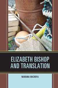 Elizabeth Bishop and Translation