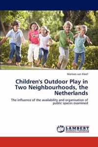 Children's Outdoor Play in Two Neighbourhoods, the Netherlands