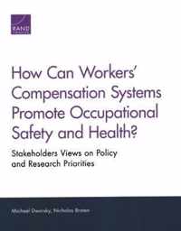 How Can Workers' Compensation Systems Promote Occupational Safety and Health?