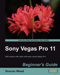 Sony Vegas Pro 11 Beginner's Guide