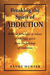 Breaking the Spirit of Addiction