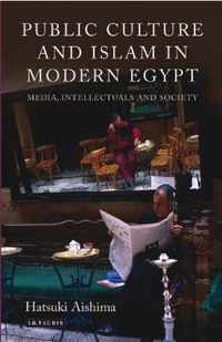 Public Culture & Islam In Modern Egypt